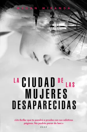 LA CIUDAD DE LAS MUJERES DESAPARECIDAS LA CIUDAD DE LAS MUJERES DESAPARECIDAS