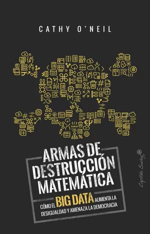 ARMAS DE DETRUCCIÓN MATEMÁTICA ARMAS DE DETRUCCIÓN MATEMÁTICA