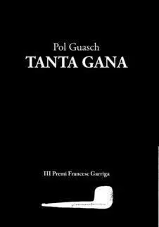 TANTA GANA TANTA GANA