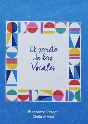 EL SECRETO DE LAS VOCALES EL SECRETO DE LAS VOCALES