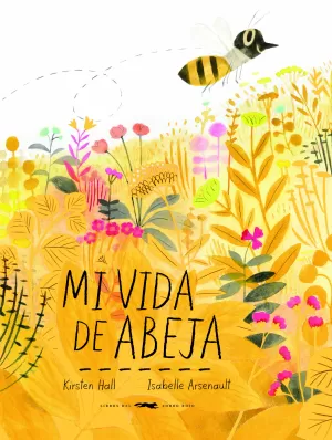 MI VIDA DE ABEJA MI VIDA DE ABEJA