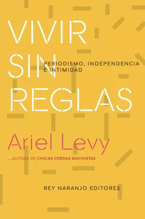 VIVIR SIN REGLAS VIVIR SIN REGLAS