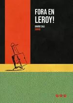 FORA EN LEROY! FORA EN LEROY!