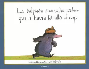 LA TALPETA QUE VOLIA SABER QUI LI HAVIA FET ALLÒ AL CAP LA TALPETA QUE VOLIA SABER QUI LI HAVIA FET ALLÒ AL CAP