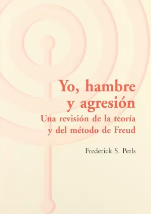 YO, HAMBRE Y AGRESIÓN YO, HAMBRE Y AGRESIÓN