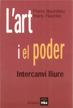 L'ART I EL PODER. INTERCANVI LLIURE L'ART I EL PODER. INTERCANVI LLIURE