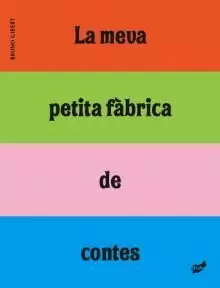 LA MEVA PETITA FÀBRICA DE CONTES LA MEVA PETITA FÀBRICA DE CONTES