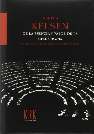 DE LA ESENCIA Y VALOR DE LA DEMOCRACIA DE LA ESENCIA Y VALOR DE LA DEMOCRACIA