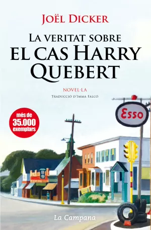 LA VERITAT SOBRE EL CAS HARRY QUEBERT LA VERITAT SOBRE EL CAS HARRY QUEBERT