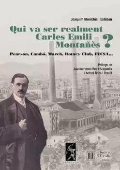 QUI VA SER REALMENT CARLES EMILI MONTAÑÈS? QUI VA SER REALMENT CARLES EMILI MONTAÑÈS?