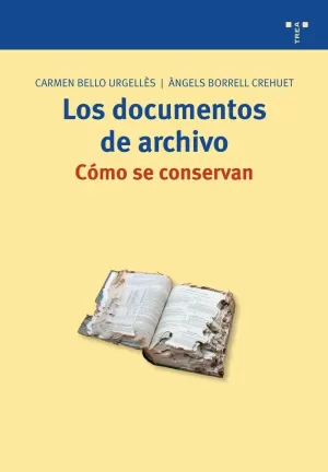 LOS DOCUMENTOS DE ARCHIVO: CÓMO SE CONSERVAN LOS DOCUMENTOS DE ARCHIVO: CÓMO SE CONSERVAN