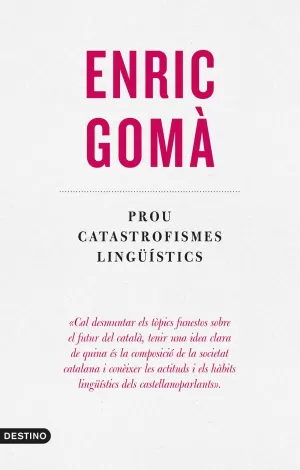 PROU CATASTROFISMES LINGÜÍSTICS PROU CATASTROFISMES LINGÜÍSTICS