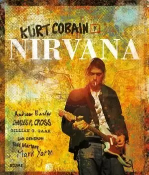 KURT COBAIN Y NIRVANA KURT COBAIN Y NIRVANA