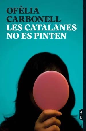 LES CATALANES NO ES PINTEN LES CATALANES NO ES PINTEN