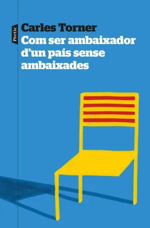 COM SER EMBAIXADOR D´UN PAÍS SENSE AMBAIXADES