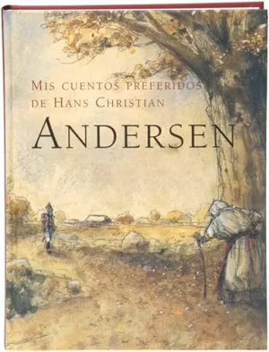 MIS CUENTOS PREFERIDOS DE HANS CHRISTIAN ANDERSEN MIS CUENTOS PREFERIDOS DE HANS CHRISTIAN ANDERSEN