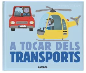 A TOCAR DELS TRANSPORTS A TOCAR DELS TRANSPORTS
