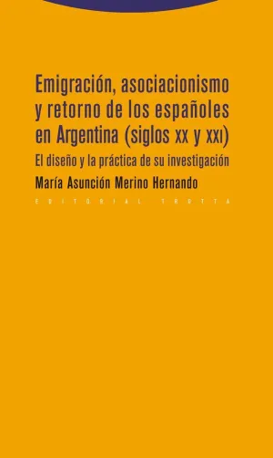 EMIGRACIÓN, ASOCIACIONISMO Y RETORNO DE LOS ESPAÑOLES EN ARGENTINA (SIGLOS XX Y EMIGRACIÓN, ASOCIACIONISMO Y RETORNO DE LOS ESPAÑOLES EN ARGENTINA (SIGLOS XX Y