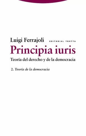 PRINCIPIA IURIS. TEORÍA DEL DERECHO Y DE LA DEMOCRACIA PRINCIPIA IURIS. TEORÍA DEL DERECHO Y DE LA DEMOCRACIA