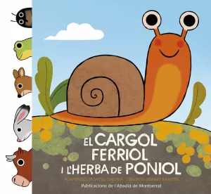 EL CARGOL FERRIOL I L'HERBA DE PONIOL EL CARGOL FERRIOL I L'HERBA DE PONIOL