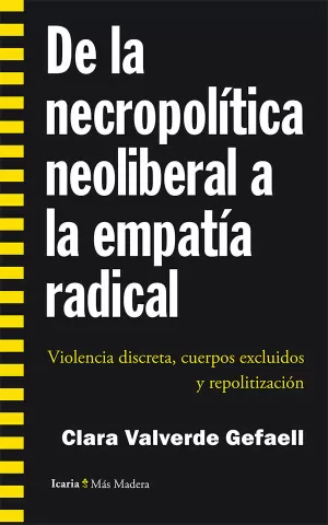DE LA NECROPOLÍTICA NEOLIBERAL A LA EMPATÍA RADICAL DE LA NECROPOLÍTICA NEOLIBERAL A LA EMPATÍA RADICAL