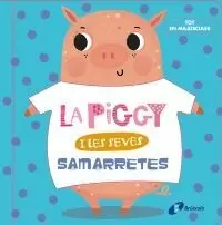 LA PIGGY I LES SEVES SAMARRETES LA PIGGY I LES SEVES SAMARRETES