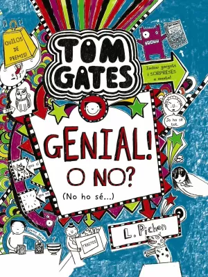 TOM GATES: GENIAL! O NO? (NO HO SÉ...) TOM GATES: GENIAL! O NO? (NO HO SÉ...)