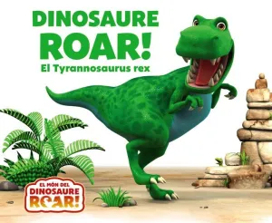 DINOSAURE ROAR!  T-REX