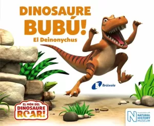 DINOSAURE BUBÚ! EL DEINONYCHUS DINOSAURE BUBÚ! EL DEINONYCHUS
