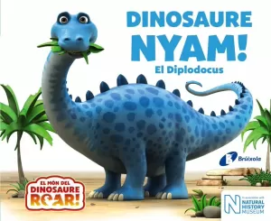 DINOSAURE NYAM! EL DIPLODOCUS DINOSAURE NYAM! EL DIPLODOCUS