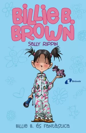 BILLIE B. BROWN, 2. BILLIE B. ÉS FANTÀSTICA BILLIE B. BROWN, 2. BILLIE B. ÉS FANTÀSTICA