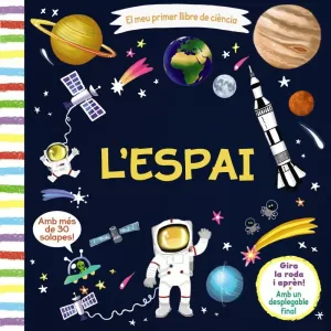 EL MEU PRIMER LLIBRE DE CIÈNCIA. L'ESPAI EL MEU PRIMER LLIBRE DE CIÈNCIA. L'ESPAI