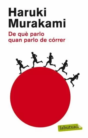 DE QUÈ PARLO QUAN PARLO DE CÓRRER DE QUÈ PARLO QUAN PARLO DE CÓRRER