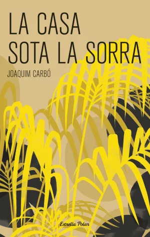 LA CASA SOTA LA SORRA
