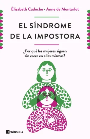EL SÍNDROME DE LA IMPOSTORA EL SÍNDROME DE LA IMPOSTORA