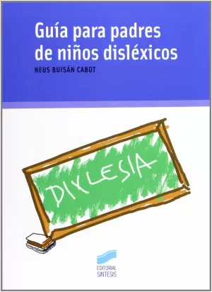 GUÍA PARA PADRES DISLÉXICOS GUÍA PARA PADRES DISLÉXICOS