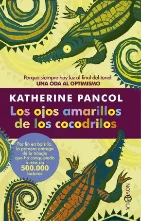 LOS OJOS AMARILLOS DE LOS COCODRILOS LOS OJOS AMARILLOS DE LOS COCODRILOS