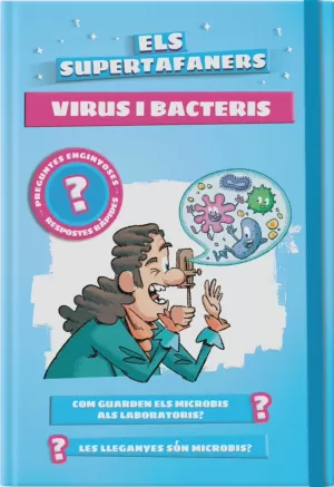 ELS SUPERTAFANERS. VIRUS I BACTERIS