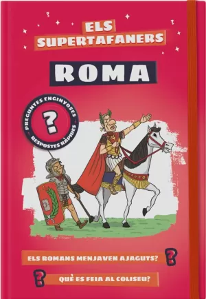 ELS SUPERTAFANERS. ROMA ELS SUPERTAFANERS. ROMA