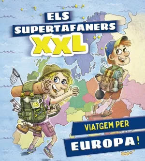 ELS SUPERTAFANERS XXL. VIATGEM PER EUROPA! ELS SUPERTAFANERS XXL. VIATGEM PER EUROPA!