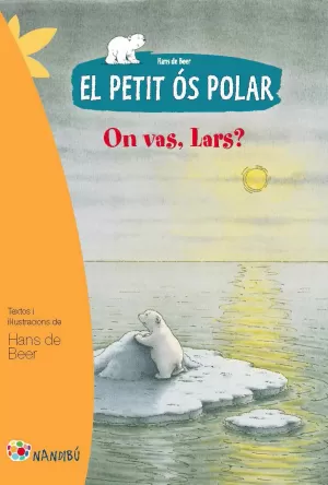 EL PETIT ÓS POLAR: ON VAS, LARS? EL PETIT ÓS POLAR: ON VAS, LARS?