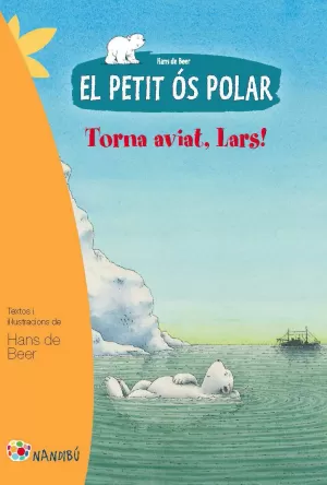 EL PETIT ÓS POLAR: TORNA AVIAT, LARS EL PETIT ÓS POLAR: TORNA AVIAT, LARS
