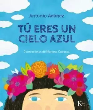 TÚ ERES UN CIELO AZUL TÚ ERES UN CIELO AZUL