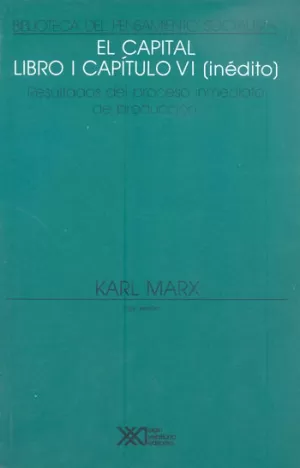 EL CAPITAL. LIBRO I, CAPÍTULO VI (INÉDITO) EL CAPITAL. LIBRO I, CAPÍTULO VI (INÉDITO)