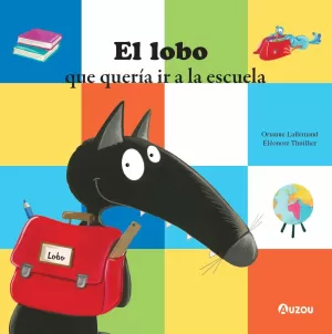 EL LOBO QUE QUERÍA IR A LA ESCUELA EL LOBO QUE QUERÍA IR A LA ESCUELA