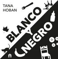 BLANCO Y NEGRO. EL LIBRO DE ALTO CONTRASTE Nº1 PARA BEBÉS