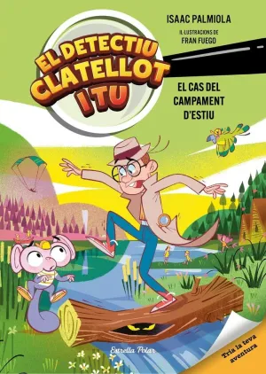 EL CAS DEL CAMPAMENT D´ESTIU. EL DETECTIU CLATELLOT I TU