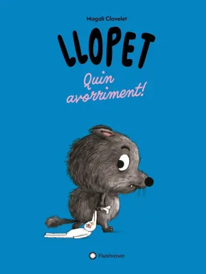 LLOPET.QUIN AVORRIMENT!