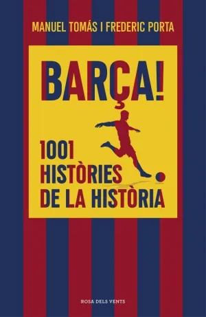 BARÇA! 1001 HISTORIES DE LA HISTORIA