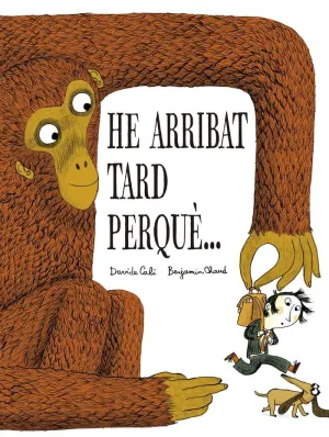 HE ARRIBAT TARD PERQUÈ